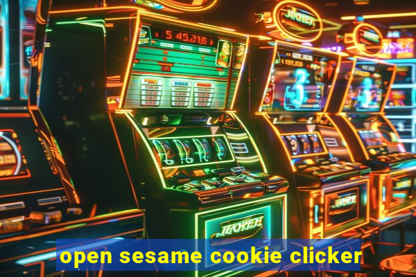 open sesame cookie clicker